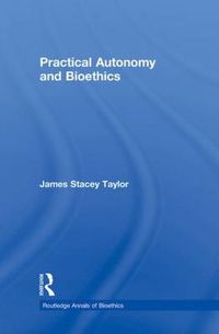 Cover image for Practical Autonomy and Bioethics