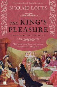 Cover image for The King's Pleasure: A Novel of Katharine of Aragon