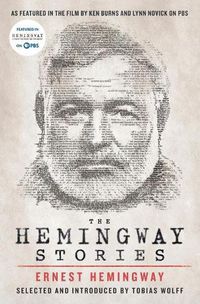 Cover image for The Hemingway Stories: As Featured in the Film by Ken Burns and Lynn Novick on PBS