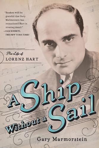 Cover image for Ship Without a Sail: The Life of Lorenz Hart