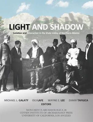 Cover image for Light and Shadow: Isolation and Interaction in the Shala Valley of Northern Albania