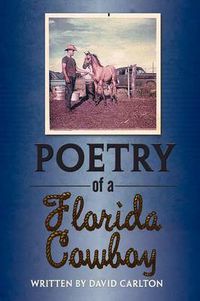 Cover image for Poetry of a Florida Cowboy