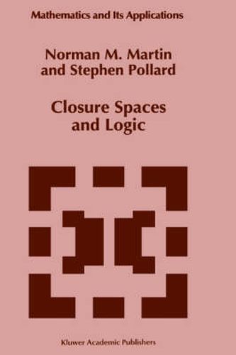 Cover image for Closure Spaces and Logic