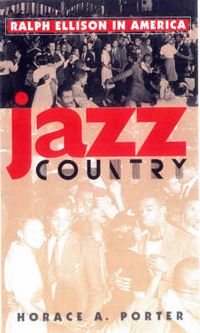 Cover image for Jazz Country: Ralph Ellison in America