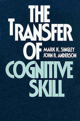 Cover image for The Transfer of Cognitive Skill