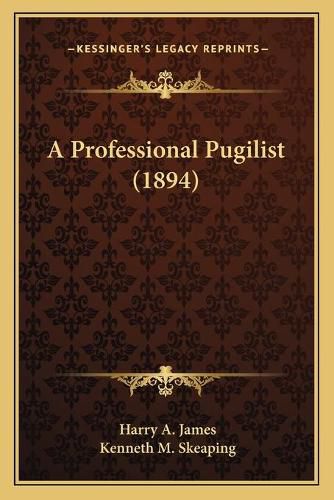 Cover image for A Professional Pugilist (1894)