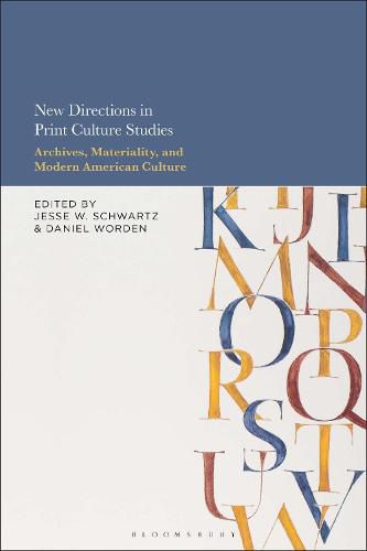 Cover image for New Directions in Print Culture Studies: Archives, Materiality, and Modern American Culture