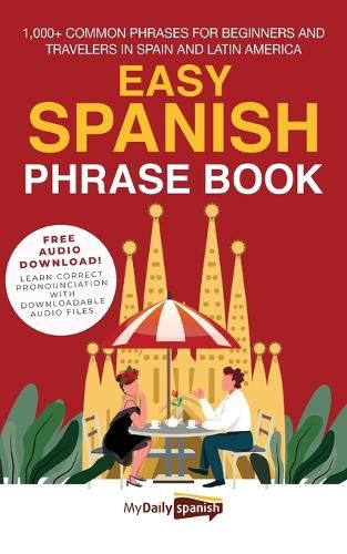 Cover image for Easy Spanish Phrase Book: 1,000+ Common Phrases for Beginners and Travelers in Spain and Latin America