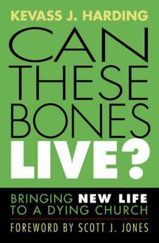 Cover image for Can These Bones Live?: Bringing New Life to a Dying Church