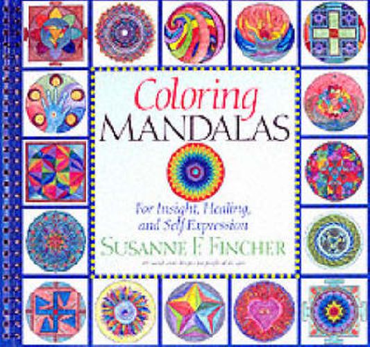 Cover image for Coloring Mandalas 1: For Insight, Healing, and Self-Expression