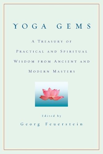 Cover image for Yoga Gems: A Treasury of Practical and Spiritual Wisdom from Ancient and Modern Masters