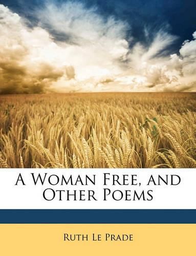 Cover image for A Woman Free, and Other Poems