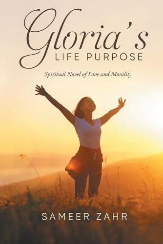 Cover image for Gloria's Life Purpose: Spiritual Novel of Love and Morality