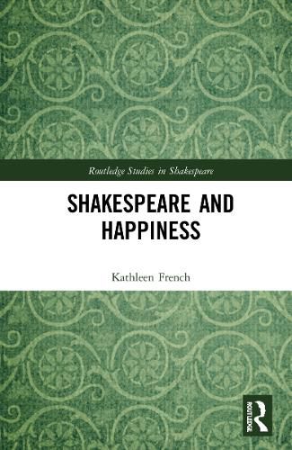 Cover image for Shakespeare and Happiness