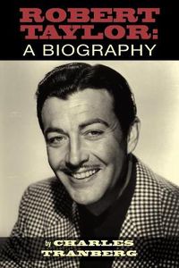 Cover image for Robert Taylor: A Biography