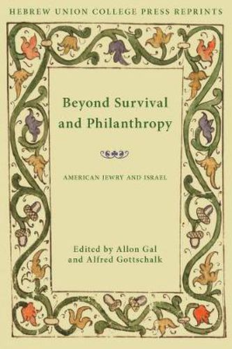 Cover image for Beyond Survival and Philanthropy: American Jewry and Israel