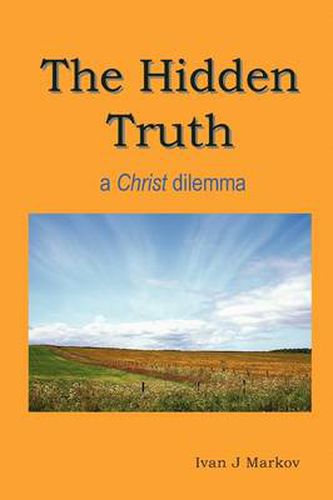 Cover image for The Hidden Truth: a Christ Dilemma