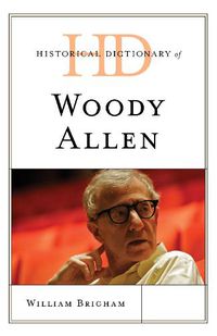 Cover image for Historical Dictionary of Woody Allen
