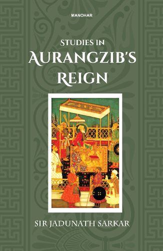 Cover image for Studies in Aurangzib's Reign