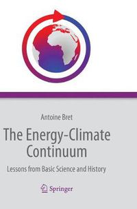 Cover image for The Energy-Climate Continuum: Lessons from Basic Science and History