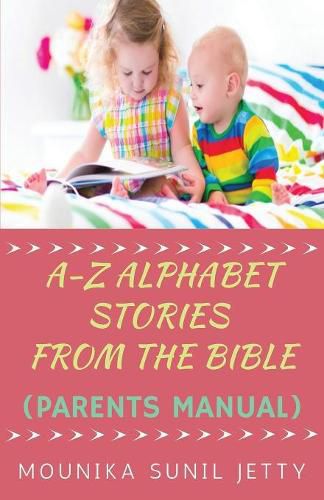 Cover image for A-Z Alphabet Stories from the Bible (Parents Manual)