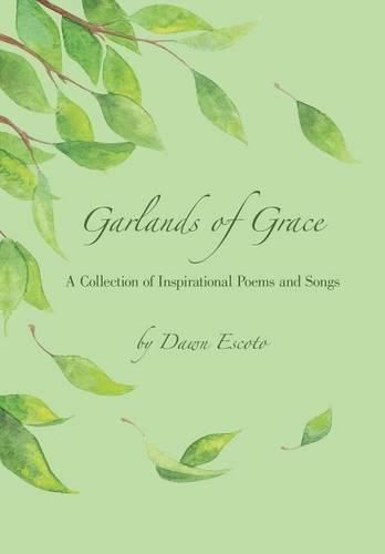 Cover image for Garlands of Grace: A Collection of Inspirational Poems and Songs