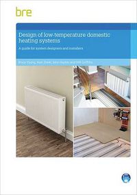 Cover image for Design of Low-temperature Domestic Heating Systems: A Guide for System Designers and Installers (FB 59)