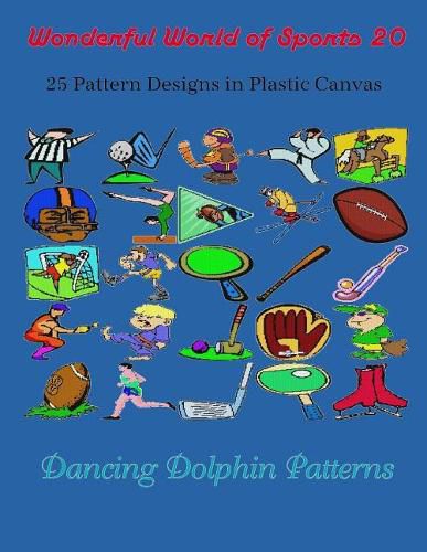 Cover image for Wonderful World of Sports 20: 25 Pattern Designs in Plastic Canvas