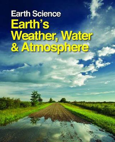 Earth Science: Earth's Weather, Water & Atmosphere