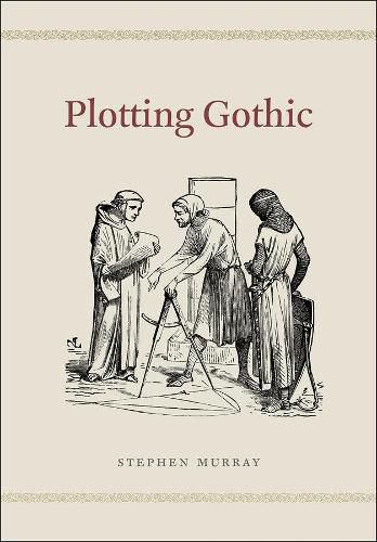 Cover image for Plotting Gothic