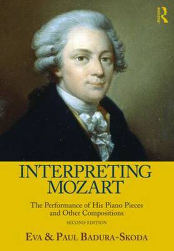 Interpreting Mozart: The Performance of His Piano Works