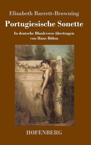 Cover image for Portugiesische Sonette: In deutsche Blankverse ubertragen von Hans Boehm