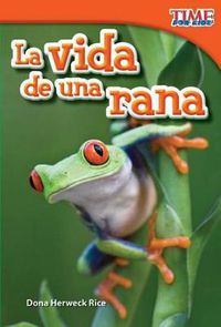 Cover image for La vida de una rana (A Frog's Life) (Spanish Version)