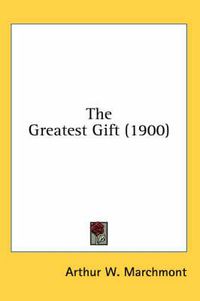 Cover image for The Greatest Gift (1900)