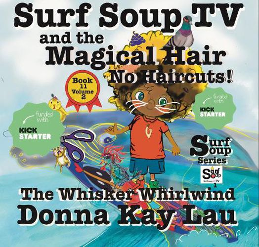 Surf Soup TV and the Magical Hair: No Haircuts!