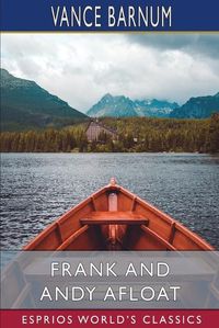 Cover image for Frank and Andy Afloat (Esprios Classics)