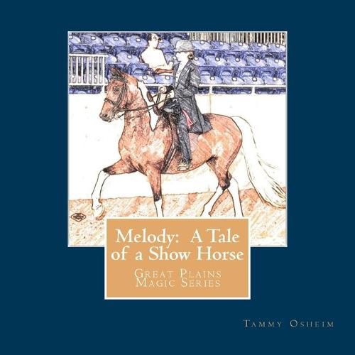 Cover image for Melody: A Tale of a Show Horse: Great Plains Magic Series