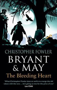 Cover image for Bryant & May - The Bleeding Heart: (Bryant & May Book 11)