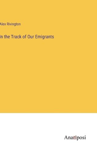 Cover image for In the Track of Our Emigrants