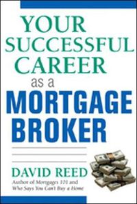 Cover image for Your Successful Career as a Mortgage Broker