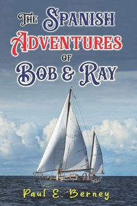 Cover image for The Spanish Adventures of Bob & Ray