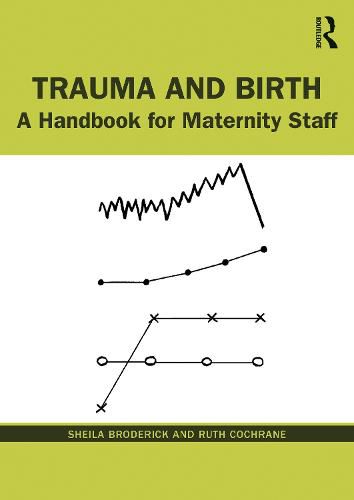 Cover image for Trauma and Birth: A Handbook for Maternity Staff