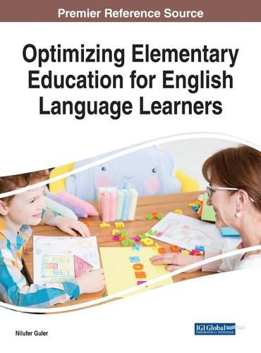 Cover image for Optimizing Elementary Education for English Language Learners