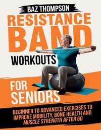 Cover image for Resistance Band Workouts for Seniors