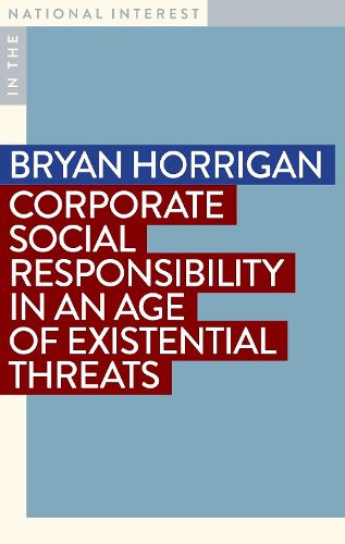 Corporate Social Responsibility in an Age of Existential Threats