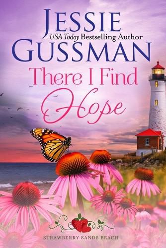 Cover image for There I Find Hope (Strawberry Sands Beach Romance Book 6) (Strawberry Sands Beach Sweet Romance)