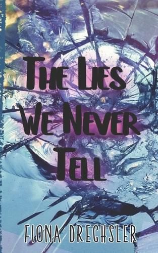 Cover image for The Lies We Never Tell