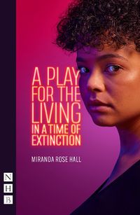 Cover image for A Play for the Living in a Time of Extinction