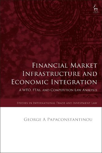 Cover image for Financial Market Infrastructure and Economic Integration