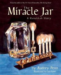 Cover image for The Miracle Jar: A Hanukkah Story